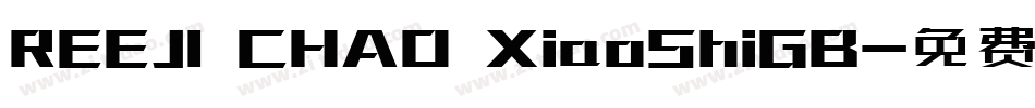 REEJI CHAO XiaoShiGB字体转换
